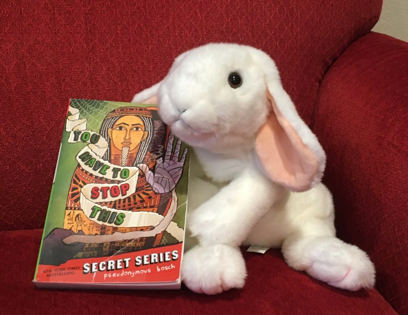 Marshmallow rates You Have To Stop This by Pseudonymous Bosch (Book 5 of the Secret Series) 100%. 