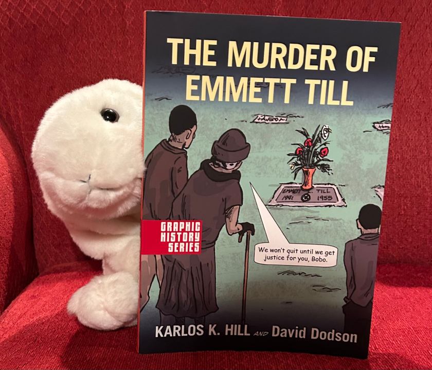 Marshmallow reviews The Murder of Emmett Till by Karlos K. Hill and David Dodson.