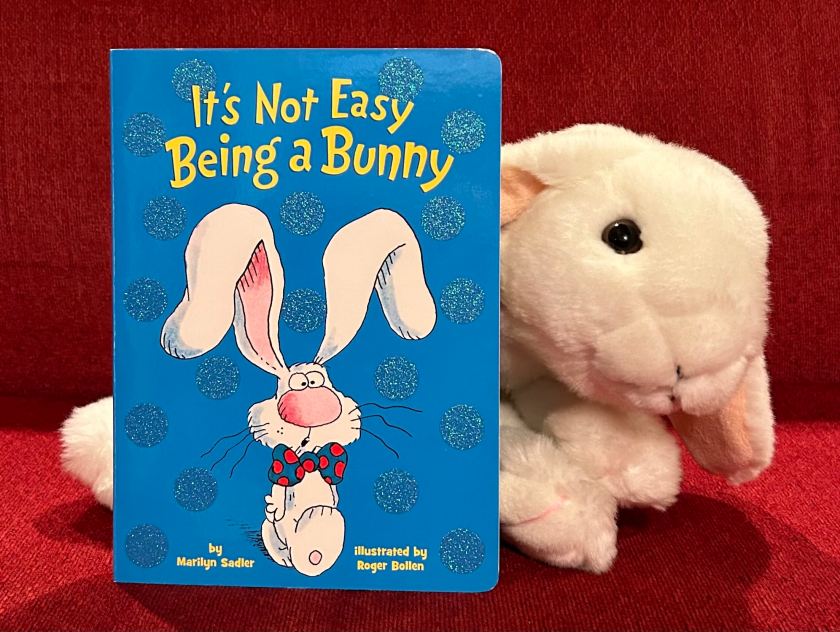 Marshmallow recommends It's Not Easy Being a Bunny, written by Marilyn Sadler and illustrated by Roger Bollen, to all the little bunnies around the world and their grownups.