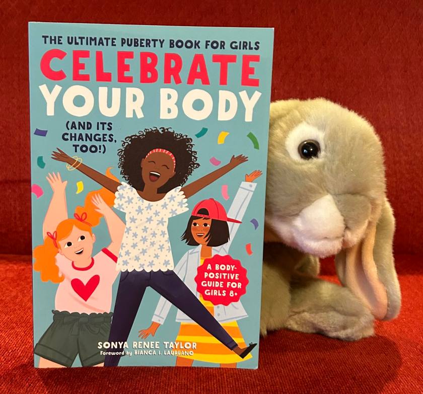 Sprinkles reviews Celebrate Your Body (And Its Changes, Too!): A Body-Positive Guide for Girls 8+, written by Sonya Renee Taylor and illustrated by Cait Brennan. 