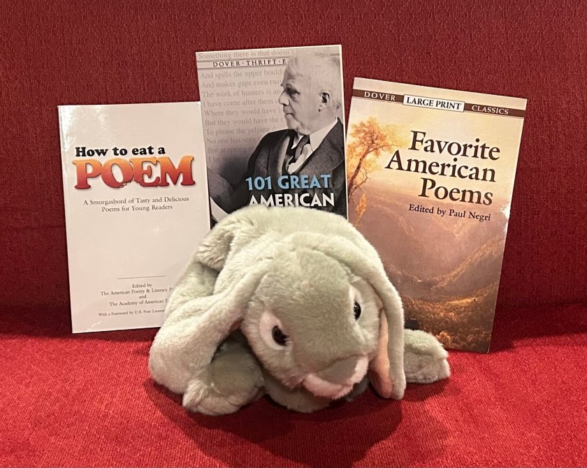 Sprinkles recommends that readers check out at least one of the three books mentioned here: 101 Great American Poems collated by the American Poetry & Literacy Project, Favorite American Poems edited by Paul Negri, and How to Eat A Poem: A Smorgasbord of Tasty and Delicious Poems for Young People edited by the American Poetry & Literacy Project and the Academy of American Poets. 