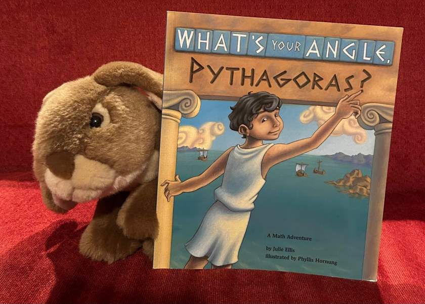 Caramel reviews What's Your Angle, Pythagoras? A Math Adventure, written by Julie Ellis and illustrated by Phyllis Hornung.
