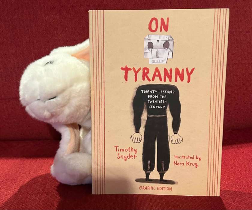 Marshmallow rates On Tyranny: Graphic Edition, written by Timothy Snyder and illustrated by Nora Krug 100%.