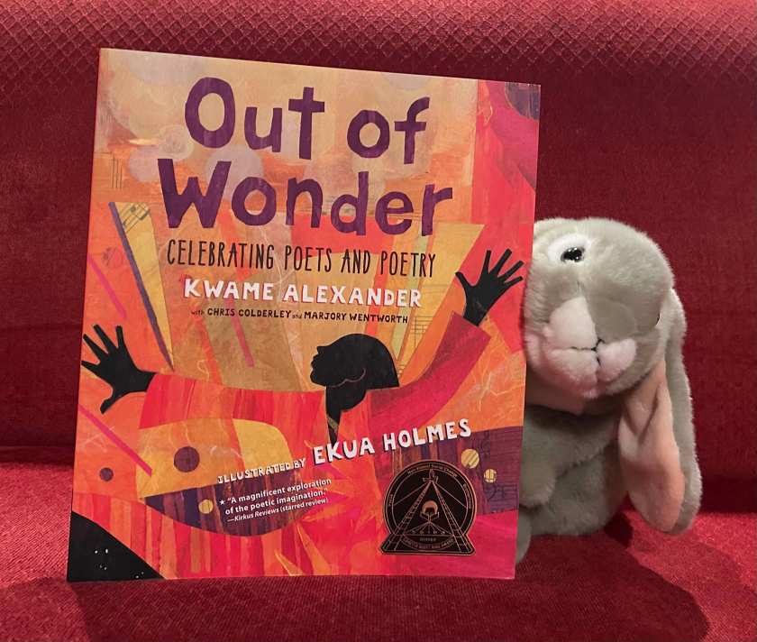 Sprinkles reviews Out Of Wonder: Celebrating Poets and Poetry by Kwame Alexander, Chris Colderley, and Marjory Wentworth.