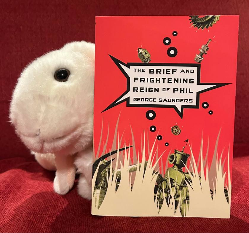 Marshmallow reviews The Brief and Frightening Reign of Phil by George Saunders.