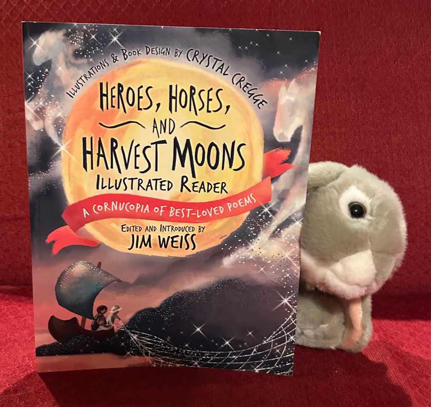 Sprinkles reviews Heroes, Horses, and Harvest Moons: A Cornucopia of Best-Loved Poems, edited and introduced by Jim Weiss and illustrated by Crystal Cregge. 