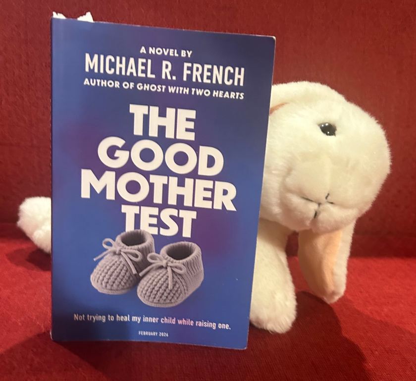 Marshmallow reviews The Good Mother Test by Michael R. French.